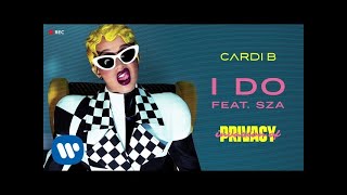 Cardi B  I Do feat SZA Official Audio [upl. by Nnylsoj494]