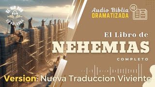 Libro de Nehemias  Biblia Dramatizada NTV [upl. by Doubler]