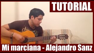 Como tocar Mi marciana de Alejandro Sanz  Tutorial Guitarra HD [upl. by Issac]