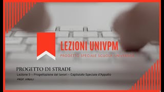 Progetto di Strade  Progettazione dei lavori – Capitolato Speciale d’Appalto Parte 2  prof Virgili [upl. by Nan]