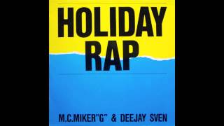 MC MIKER G amp DJ SVEN HOLIDAY RAP  1986  12 INCH VERSION  HD  HQ AUDIO YouTube [upl. by Uriah]