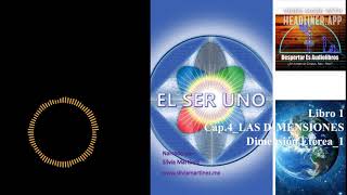 10 EL SER UNO LIBRO 1 CAP 4 LAS DIMENSIONES ETEREA 1 [upl. by Nnov]