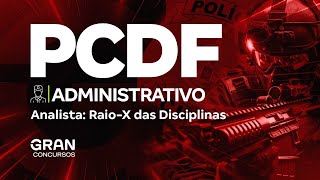 Concurso PCDF Administrativo  Analista RaioX das Disciplinas [upl. by Loesceke]