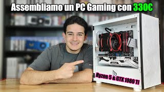 Assembliamo un PC Gaming con 300€ Facilmente Upgradabile [upl. by Rickey381]