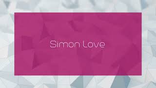 Simon Love  appearance [upl. by Ecenaj]