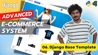 Django Ecommerce Advanced Project  06 Django Base Template [upl. by Carleton]