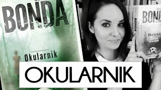 quotOkularnikquot Katarzyna Bonda  recenzja WielkiBukcom [upl. by Aprilette809]