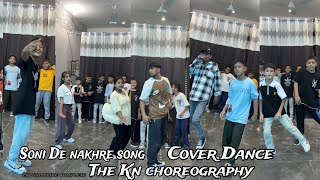 Soni De Nakhre song  Cover Dance  Dance choreography The Kn [upl. by Aihsekin]