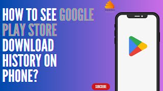 How to See Google Play Store Download History on Phone [upl. by Caryn629]