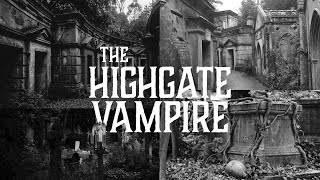 The Highgate Vampire [upl. by Marchal960]