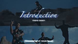 Introduction  Faris Shafi Slowed and reverbed Full Lofi Song [upl. by Vowel322]