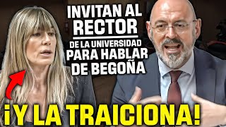 🔥¡¡TREMENDO🔥CITAN a DECLARAR al RECTOR que FICHÓ a BEGOÑA ¡¡Y LA TRAICIONA [upl. by Muriel837]