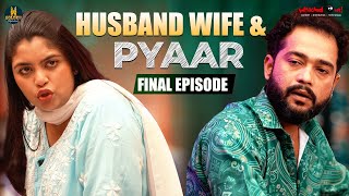 Husband Wife amp Pyaar  Final Episode  Family Drama Comedy  Hyderabadi Comedy  Golden Hyderabadiz [upl. by Morie]