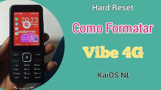 Como Formatar Vibe 4G KaiOS NL  Hard Reset Vibe 4G KaiOS NL [upl. by Brucie]