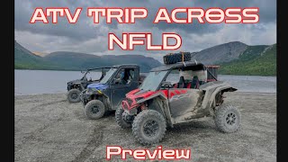 ATV TRIP ACROSS NFLD 2024 PREVIEW [upl. by Wynnie]