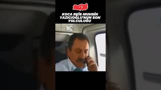 Reis Muhsin Yazıcıoğlunun Son Yolculuğu 😔 [upl. by Guyon]