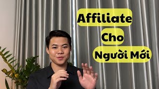 Affiliate Marketing Cho Người Mới Bắt Đầu 2024 Từng Bước Cụ Thể [upl. by Jacoba]