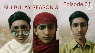 BULBULAY SEASON 3 Episode 01 [upl. by Sarge]