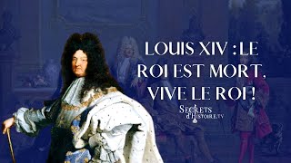 Secrets dHistoire  Louis XIV  le Roi est mort vive le Roi [upl. by Eva]