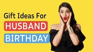 Top Birthday Gift Ideas for Husband  Husband Birthday Surprise Gift Ideas [upl. by Arimahs]