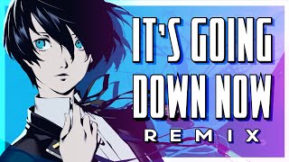 Persona 3 Reload  Its Going Down Now FULL REMIX ft LeFidoot [upl. by Annissa235]