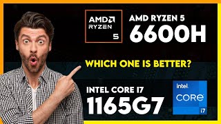 AMD Ryzen 5 6600H vs Intel Core i7 1165G7 Comparison [upl. by Eelrak]