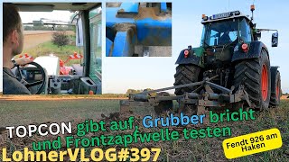 LohnerVLOG397 Topcon Lenksystem gibt auf Grubber bricht und der FZ vom Fendt 818 streikt weiterhin [upl. by Siroval]