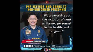 PNP EXTEND HMO CARDS TO NONUNIFORM PERSONNEL [upl. by Eiddam]