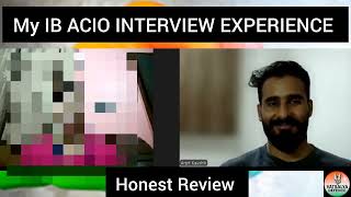 MY IB ACIO INTERVIEW EXPERIENCE 2024  HONEST REVIEW  BY ARPIT SIR [upl. by Engelbert863]