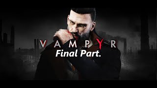 Vampyr  Walkthrough Gameplay Final Part  No Commentary [upl. by Hnacogn]