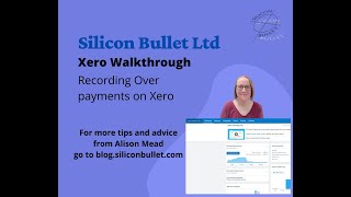 Xero Walkthrough  Recording Over payments on Xero [upl. by Nytsirk]