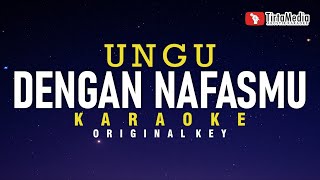 dengan nafasmu  ungu karaoke [upl. by Nilsoj]