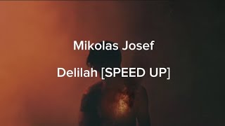 Mikolas JosefDelilahSpeed Up [upl. by Baras]