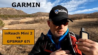 Garmin inReach Mini 2 vs GPSMAP 67i Field Test [upl. by Tekla]