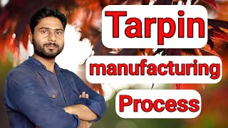 Tarpin manufacturing Process in factory  Tarpin ko resen se alag kaise kiya jata hai [upl. by Vinson540]