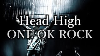 ONE OK ROCK  Head High 和訳、カタカナ付き [upl. by Hynes]