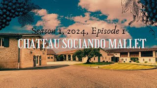 SEASON 1 BORDEAUX EPISODE 1 CHATEAU SOCIANDO MALLET [upl. by Oiragelo]