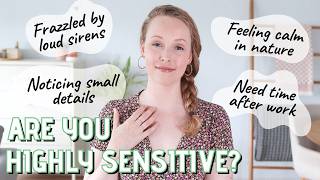 10 Signs youre a Highly Sensitive Person HSP  Tips for how to thrive [upl. by Rosemaria]