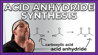 Making Acid Anhydrides from Carboxylic Acids [upl. by Bleier553]