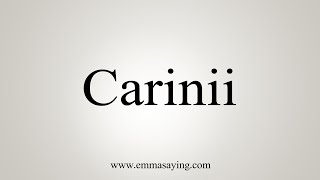 How To Say Carinii [upl. by Samaria]