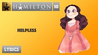 10 Hamilton  Helpless VIDEO LYRICS [upl. by Fogg]