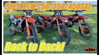 2023 KTM 250350450SXF Back to Back Comparison [upl. by Christis]