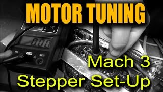 Mach3 Motor Tuning  Upgrading Stepper Motor Procedure [upl. by Nelan]