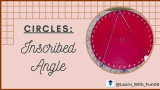 INSCRIBED ANGLE Circles  LearnWithFun06 [upl. by Utica]