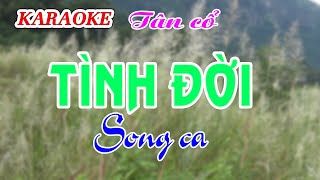 KARAOKE TÌNH ĐỜI  Song ca [upl. by Trevor]