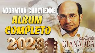 Jean  Claude Gianadda Full Album  Chant Dadoration Pour Bien Commencer La Journée ✝️ [upl. by Suidaht]