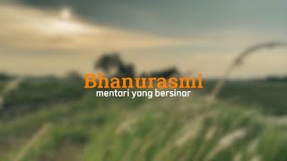 BHANURASMI  mentari yang bersinar  CINEMATIC FILM  device ip11 [upl. by Yliab849]