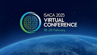 ISACA 2025 Virtual Conference [upl. by Shaeffer]