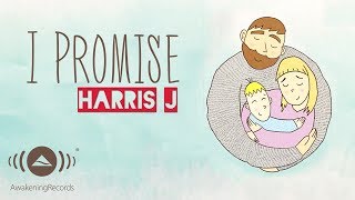 Harris J  I Promise  Official Lyric Video [upl. by Rehpotsihc391]