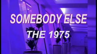 THE 1975  SOMEBODY ELSE  ESPAÑOL [upl. by Pontus]